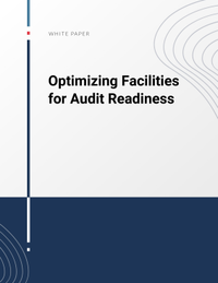 Optimizing Facilities for Audit Readiness