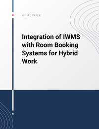 Integration of IWMS with Room Booking Systems for Hybrid Work