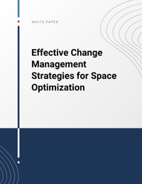 Effective Change Management Strategies for Space Optimization